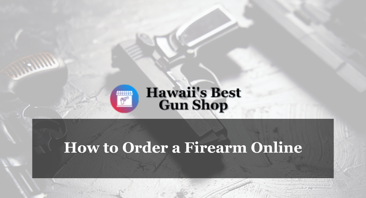How to Order a Firearm Online